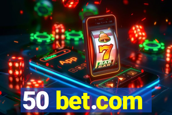 50 bet.com