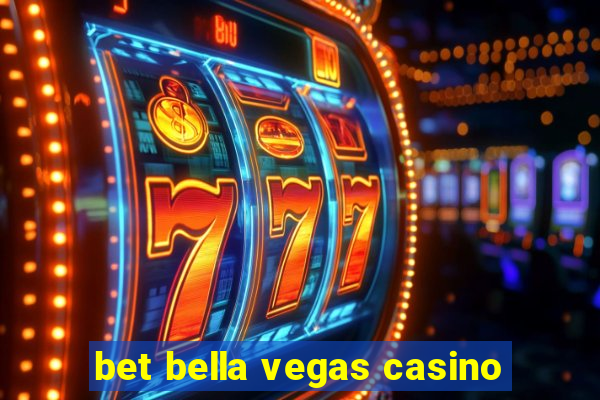 bet bella vegas casino