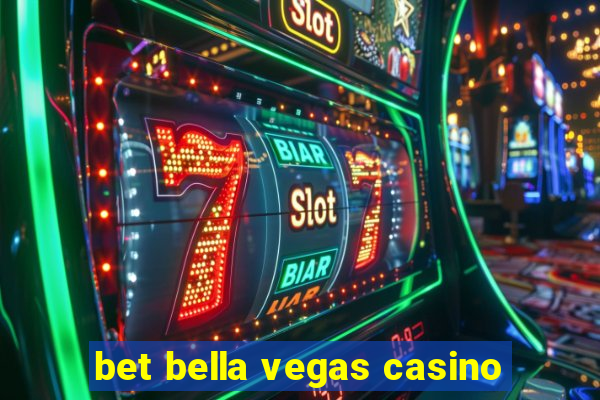 bet bella vegas casino