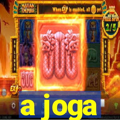 a joga