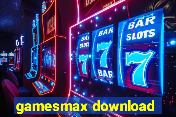 gamesmax download