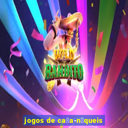 jogos de ca莽a-n铆queis