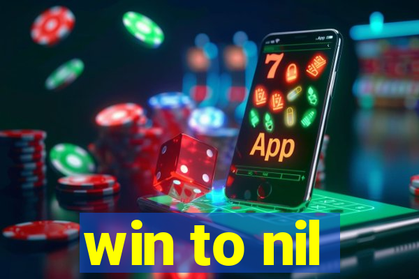 win to nil