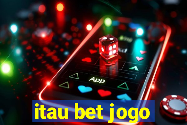 itau bet jogo