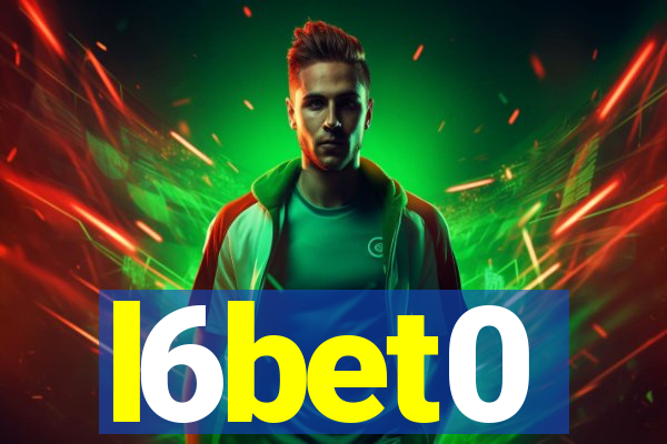 l6bet0