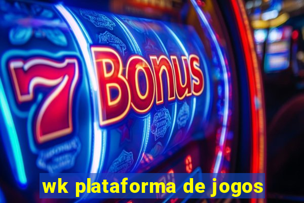 wk plataforma de jogos