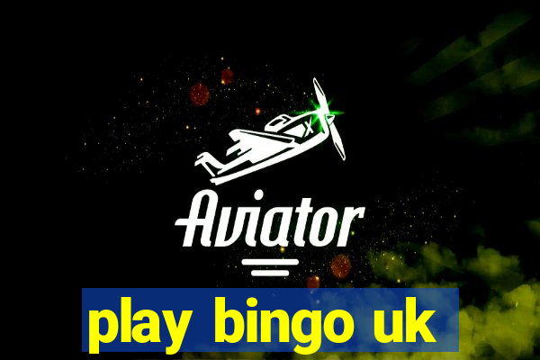 play bingo uk