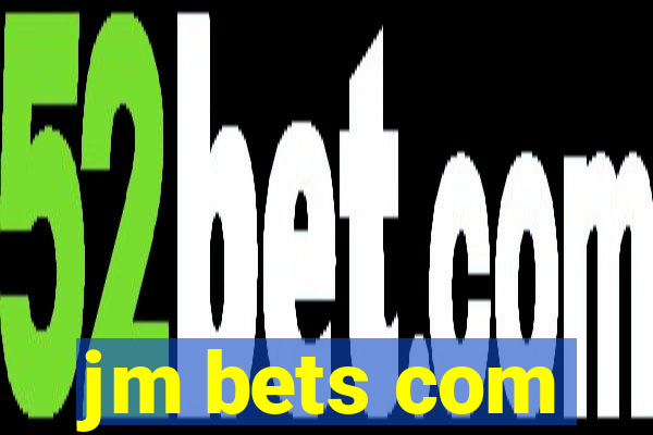 jm bets com