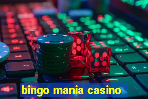 bingo mania casino