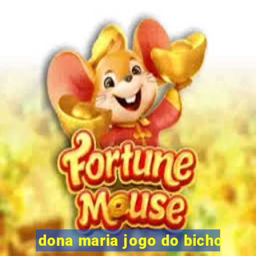 dona maria jogo do bicho