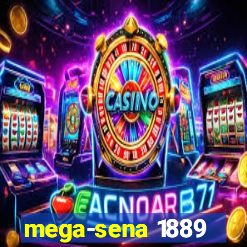 mega-sena 1889