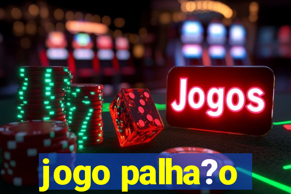 jogo palha?o