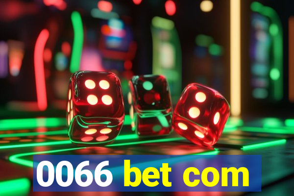 0066 bet com