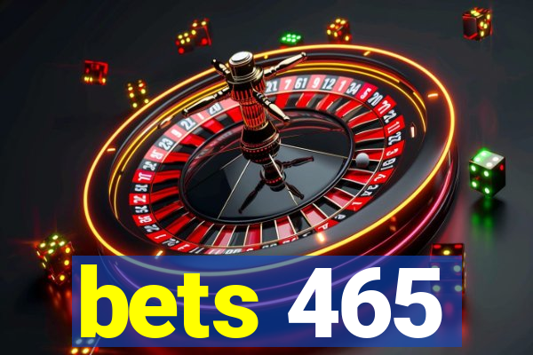 bets 465