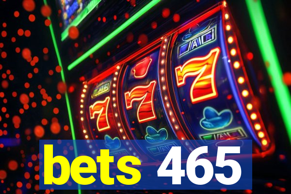 bets 465