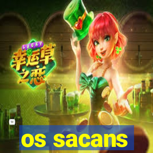 os sacans