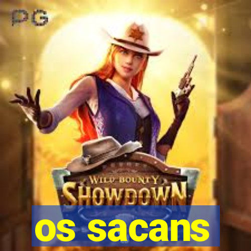 os sacans