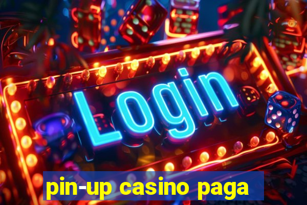 pin-up casino paga