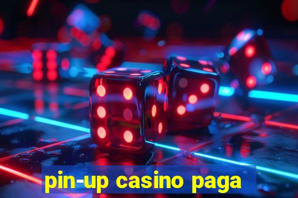 pin-up casino paga