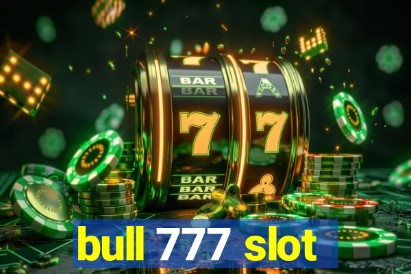 bull 777 slot