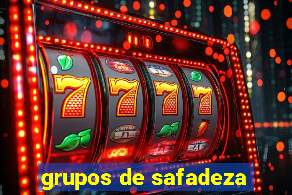 grupos de safadeza