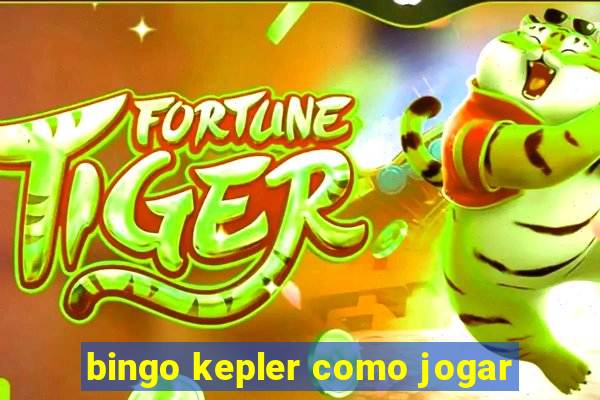 bingo kepler como jogar