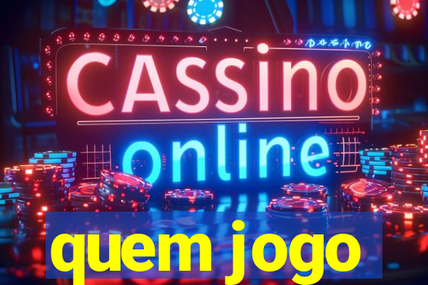 quem jogo