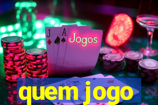 quem jogo