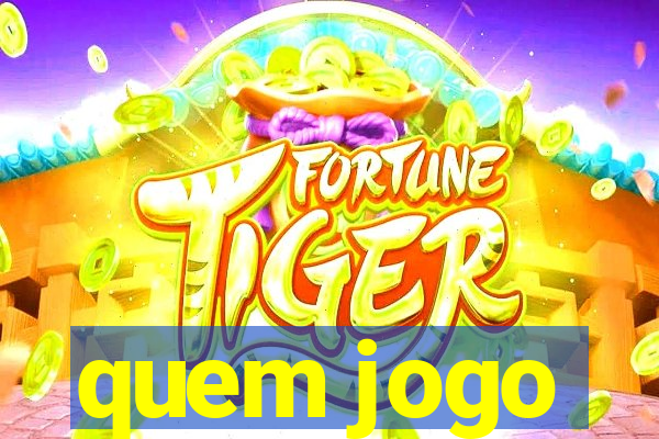 quem jogo