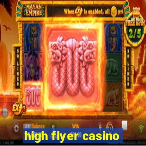 high flyer casino