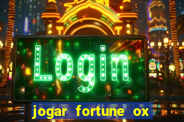 jogar fortune ox demo gratis