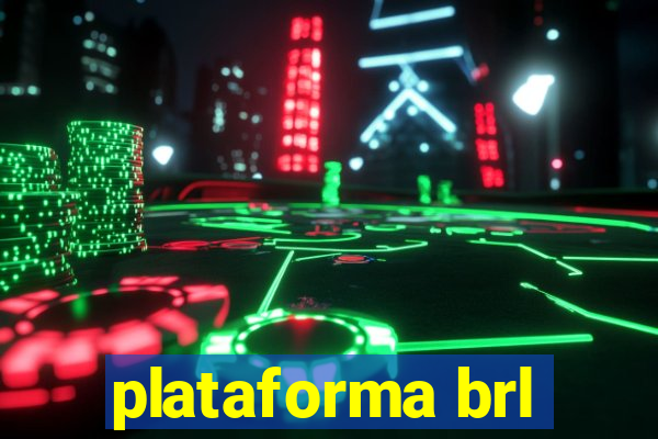 plataforma brl