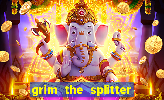 grim the splitter dream drop slot free play