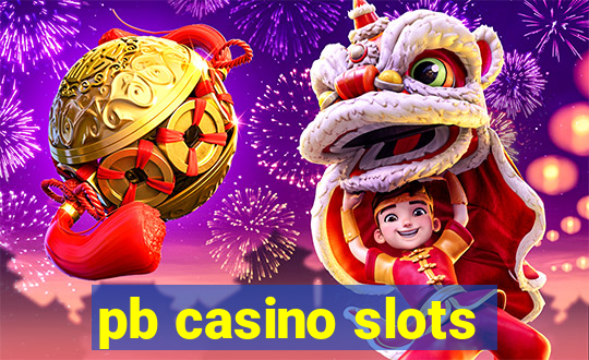 pb casino slots