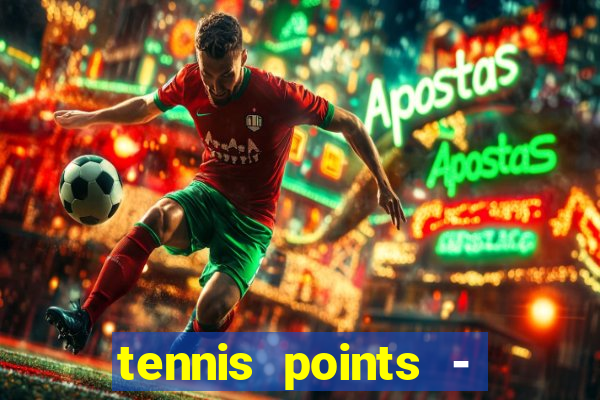 tennis points - big win