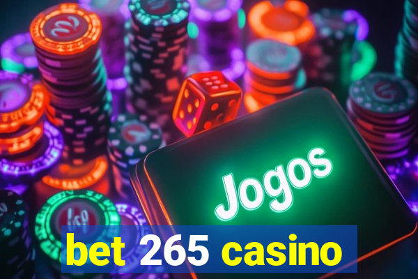 bet 265 casino