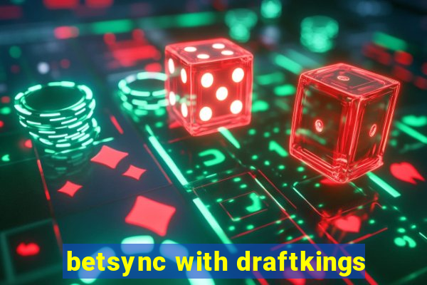 betsync with draftkings