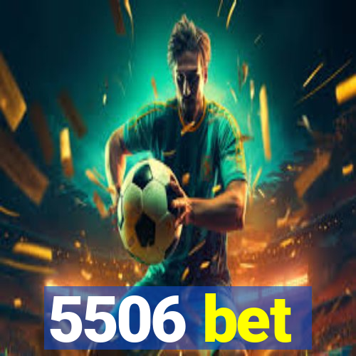 5506 bet