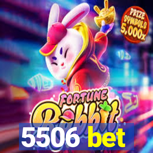 5506 bet