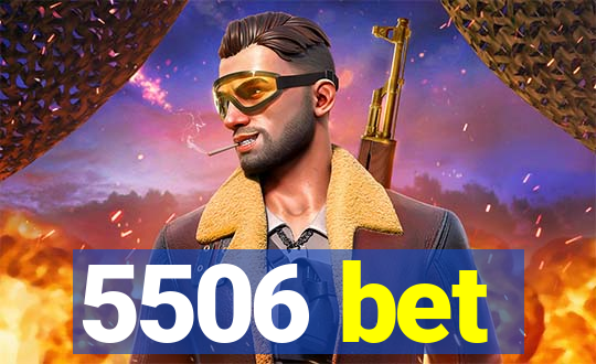 5506 bet