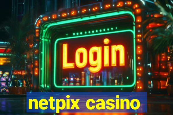 netpix casino