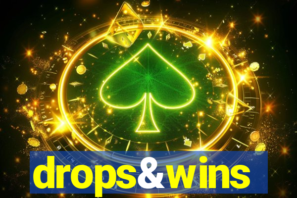 drops&wins