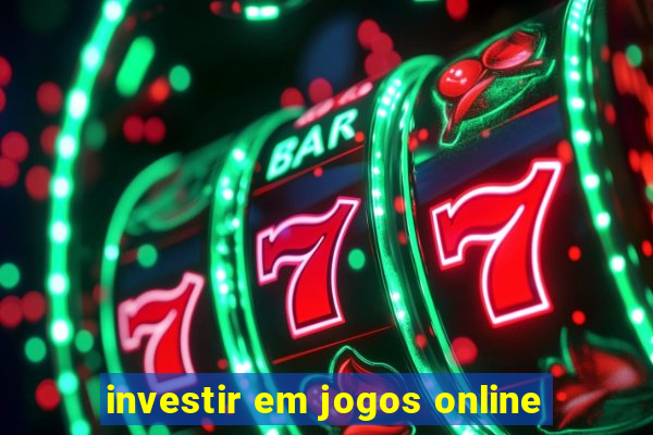 investir em jogos online