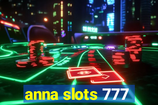 anna slots 777