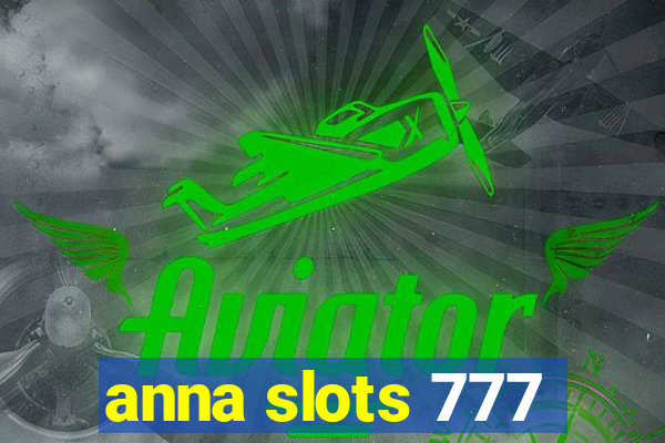 anna slots 777