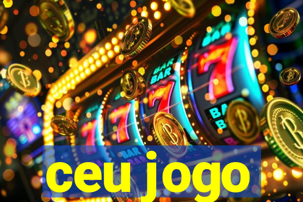 ceu jogo