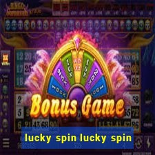 lucky spin lucky spin