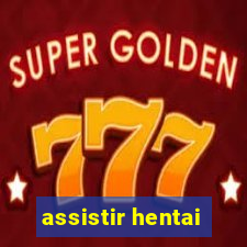 assistir hentai