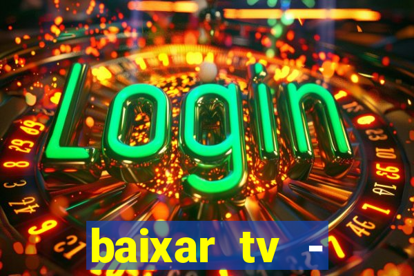 baixar tv - futebol ao vivo