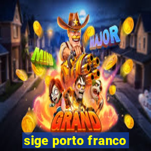 sige porto franco